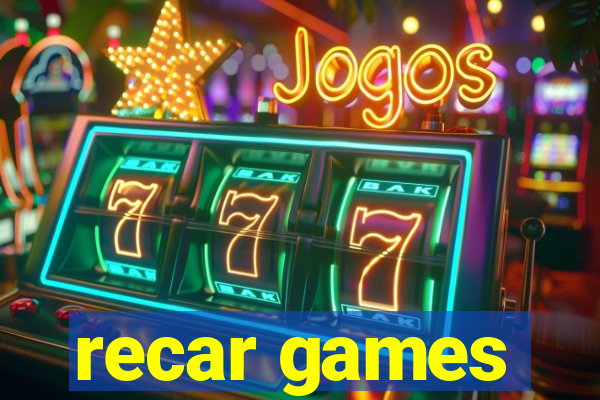 recar games